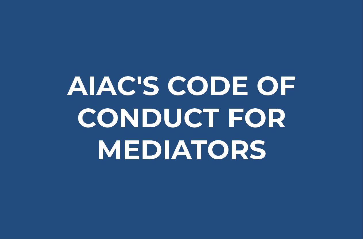 AIAC's Code of Conduct for Mediators